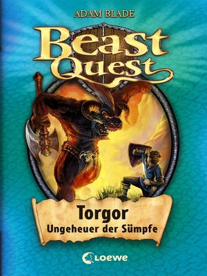 cover image of Beast Quest (Band 13)--Torgor, Ungeheuer der Sümpfe